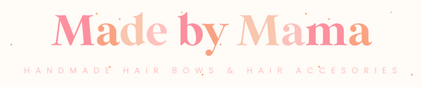 Made by Mama Bows